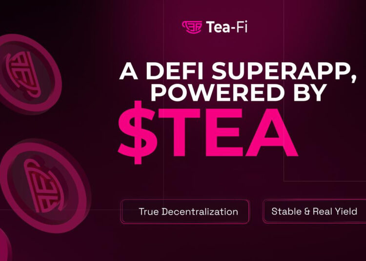 Tea-Fi Redefines DeFi: One SuperApp. Infinite Yield. Powered by $TEA