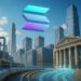 Here’s why Solana could be a trillion-dollar network by 2030