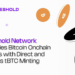 Threshold Network Simplifies Bitcoin Onchain Access With Direct and Gasless tBTC Minting